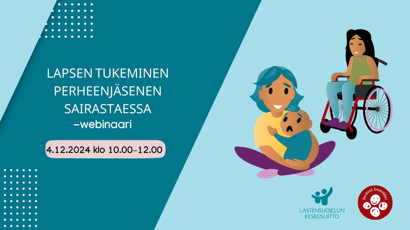 Webinaari: Lapsen tukeminen perheenjäsenen sairastaessa 4.12.2024