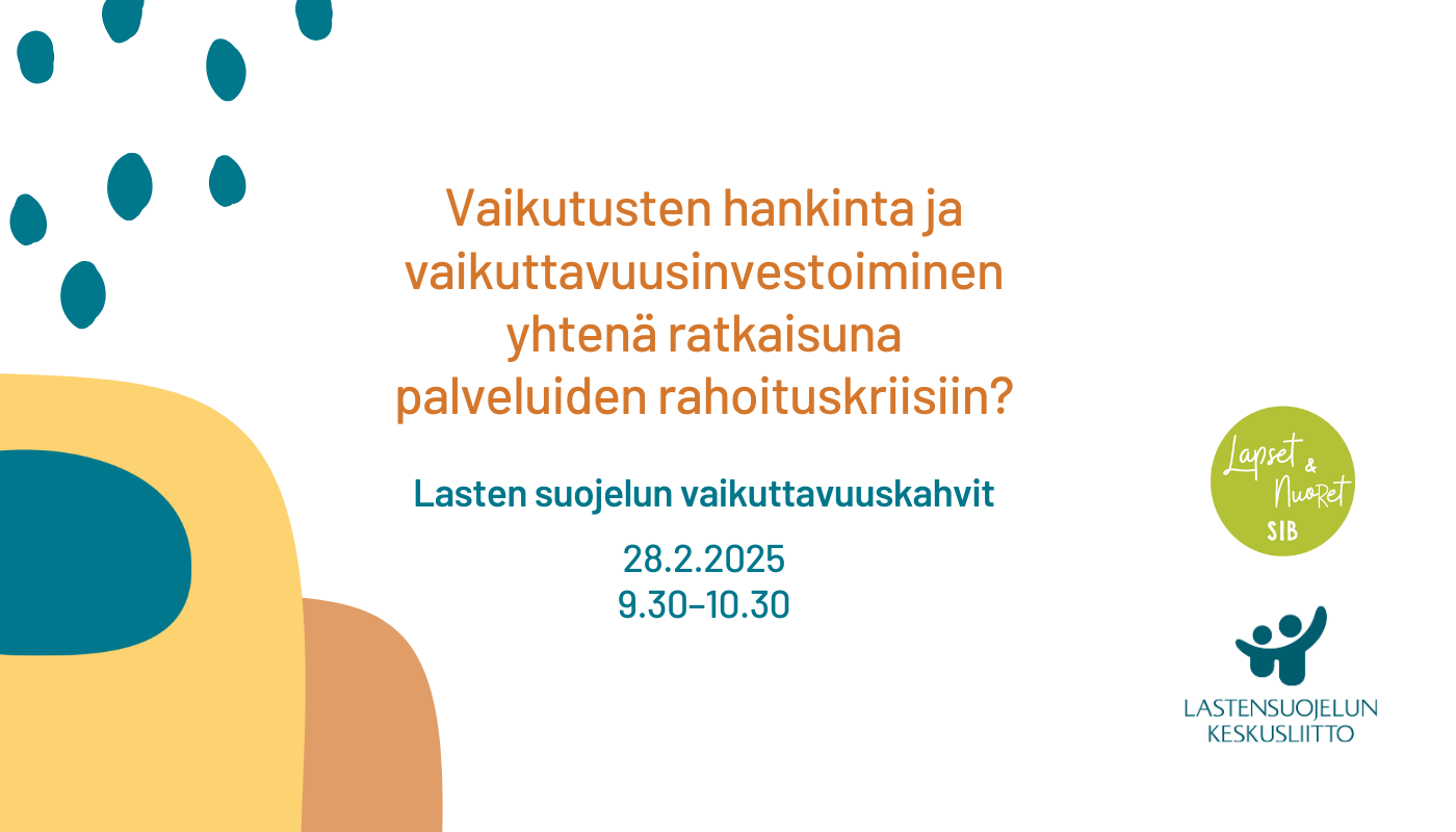 Lasten suojelun vaikuttavuuskahvit 28.2.: Ratkaisuja palveluiden rahoituskriisiin