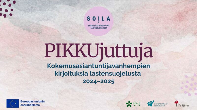 PIKKUjuttuja: Miltä lastensuojelun asiakkuus vanhemmasta tuntuu?